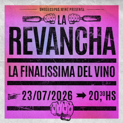 DUELO DE TITANES: LA REVANCHA: LA FINALISSIMA DEL VINO 23.07.2026